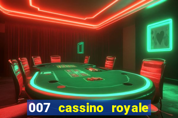 007 cassino royale filme completo dublado